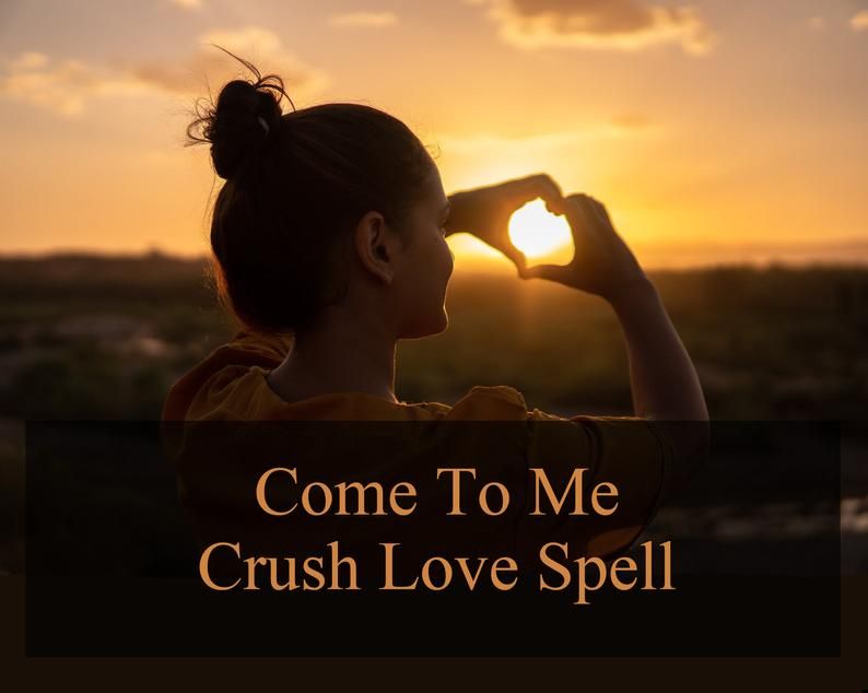 Come To Me Love Spells