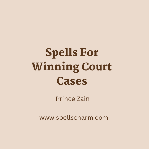 Spells For Winning Court Cases