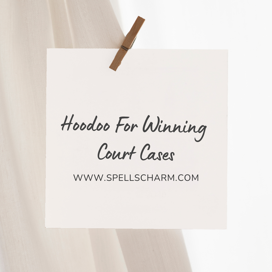 Hoodoo For Winning Court Cases