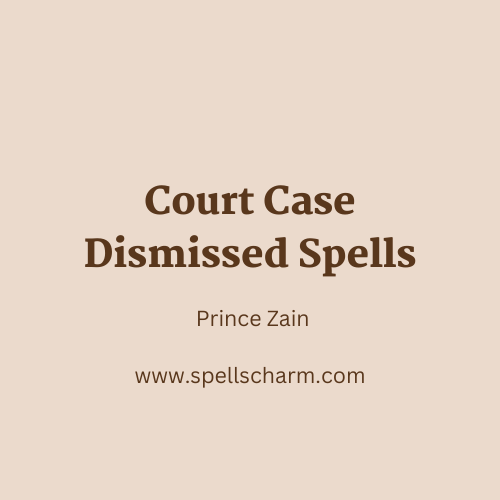 Court Case Dismissed Spells